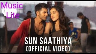 Sun Sathiya || Full HD video Song|| ABCD2 || Varun Dhawan|| Sraddha Kapoor || Music Lite||