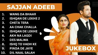 Sajjan Adeeb all songs | Sajjan Adeeb new song | Latest punjabi songs 2023 #sajjanadeeb