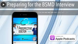 Preparing for the BSMD Interview