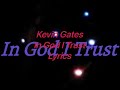 Kevin Gates - In God I Trust (Lyrics Video)