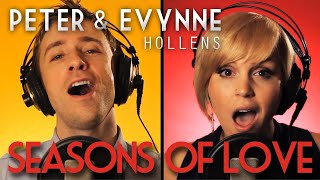 Season of Love - RENT - Peter \u0026 Evynne Hollens (A Cappella)