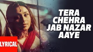 Tera Chehra Jab Nazar Aaye Lyrical Video | Tera Chehra | Adnan Sami Feat. Rani Mukherjee