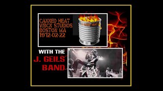 Canned Heat w/ The J. Geils Band - Boston 1972  (Album 1)