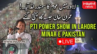 LIVE: PTI Power Show in Lahore | Imran Khan Live in Minar e Pakistan | PTI LAHORE JALSA | 21st April