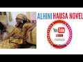 ALHINI HAUSA NOVEL SABON LITTAFI EPISODES 5