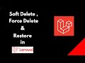 Soft Deletes , Force Deletes & Restore Data in Laravel with Example