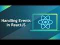 Handling Events In ReactJS | JavaScript Events vs ReactJS Events