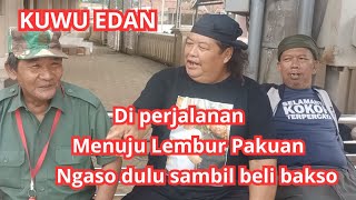 KUWU EDAN‼️ Di perjalanan menuju Lembur Pakuan ngaso dulu sambil beli bakso#viral#kuwuedan