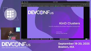 Simplifying Cloud Native Application Development with Kind - DevConf.US 2025
