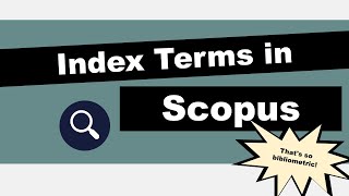 Searching with Index Terms in Scopus | That's So Bibliometric | Five Minute Friday