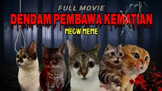 DENDAM PEMBAWA KEMATIAN (FULL MOVIE) | Meow Meme