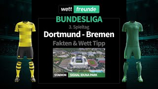 Bundesliga Prognose & Wett-Tipp: Dortmund - Bremen | 2022/23