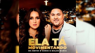 1 Hora || Ela Tá Movimentando - MC Kevin O Chris x Dulce María