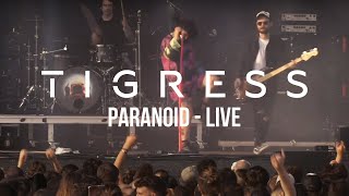 TIGRESS - Paranoid: Live in Bologna