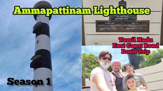 Ammapattinam Lighthouse | Tamil Nadu | To Rameswaram | Season 1 | Road Trip