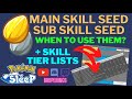 Main Skill Seed & Sub Skill Seed - Tips for when to use them and how they work?