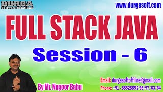 FULL STACK JAVA tutorials || Session - 6 || by Mr. Nagoor Babu On 31-07-2023 @8:30AM IST
