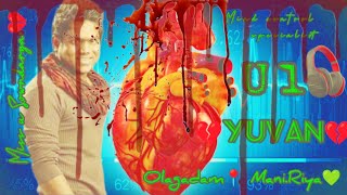 #yuvan U1 drugs💉  YuvanYuvan Shankar Raja 5.1. High quality MP3