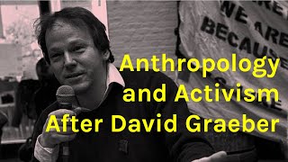 Holly High | Anthropology and Activism After David Graeber