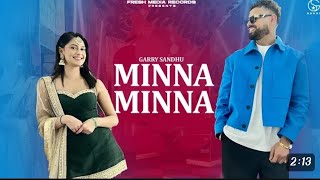 Minna Minna | Garry Sandhu ft Manpreet Toor (Latest Punjabi Song 2023) Fresh Media Records