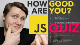 How Good Are You At JavaScript? - JavaScript QUIZ!