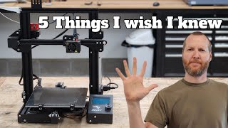 Ender 3- Five Things I Wish I knew Before Buying