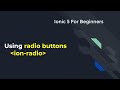 Ionic 5 for Beginners : using radio buttons in ionic5