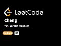 LeetCode 764. Largest Plus Sign