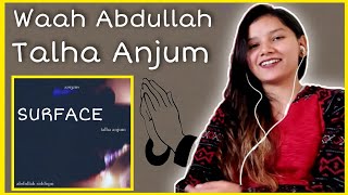 Talha Anjum - surface Reaction | Abdullah Siddiqui (Official Audio) Ruchika Chhetri Reaction