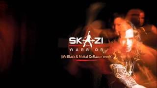 Skazi Warrior [Mr.Black \u0026 Meital De-Razon remix]