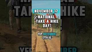 Get Ready for the MOST EPIC Hike of Your Life on November 17!  November 17 National Take a Hike Day!