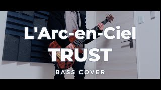 L'Arc-en-Ciel → TRUST bass cover【2015 L'ArCASINO】