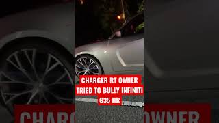 Infiniti G35 HR destroys trash talking Charger RT from dig