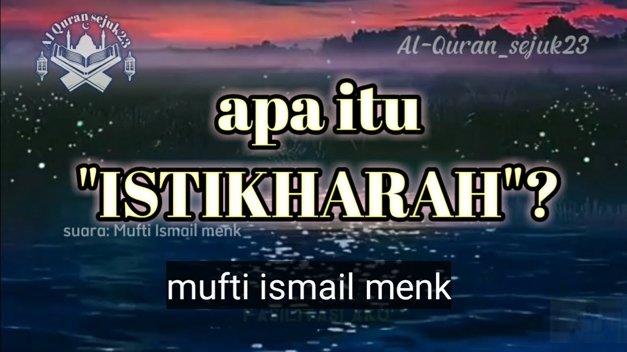 Apa Itu Istikharah? ~ Mufti Ismail Menk - YouTube