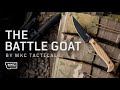 INTRODUCING: THE MKC TACTICAL BATTLE GOAT