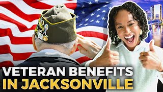 Discover The BENEFITS FOR VETERANS In Jacksonville Florida | Jacksonville Florida For Veterans