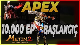 METİN2 APEX YENİ SUNUCU 10K EP İLE  HIZLI BAŞLANGIÇ