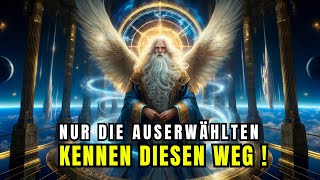 NUR DIE AUSERWÄHLTEN GOTTES HABEN DIE ERLAUBNIS, DIESEN HEILIGEN WEG ZU GEHEN! ✨