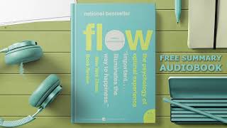 #summary of Flow: The Psychology of Optimal Experience by Mihaly Csikszentmihalyi #free #audiobook