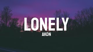 Akon - Lonely (Lyrics) // I'm So Lonely , I Have Nobody