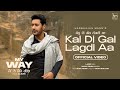 Kal Di Gal Lagdi Aa (Full Video) Harbhajan Mann | Babu Singh Maan | Laddi G | New Punjabi Songs 2023