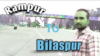 Rampur to Bilaspur || Safar || रामपुर टू बिलासपुर || सफर || Vlog ||