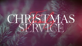 BW Family Christmas Service | 12/22/2024