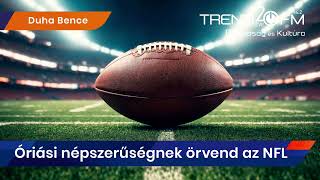 Rekordot döntött a Super Bowl – Mi az NFL titka? | Trend FM