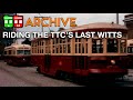 TT Archive - Extra: Riding the TTC's Last Witts