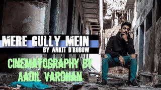 Mere Gully Mein | Gully Boy | Ranveer Singh, Alia Bhatt & Siddhant | DIVINE | Naezy | Zoya Akhtar