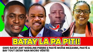 GWO BATAY ANT WIDELINE PIERRE E PASTÈ MOÏSE MEZANMI, PASTÈ A BAY TOUT DETAY NAN MICRO VÉRITÉ