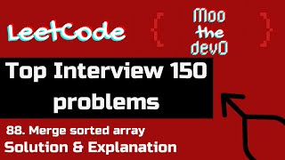 Problem Solving | Leetcode Top Interview 150 problems |88. Merge sorted array | Solution walkthrough