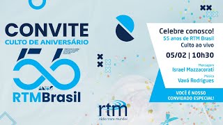 Culto de aniversário 55 anos RTM Brasil