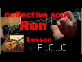 How to play collective soul/Run/chords